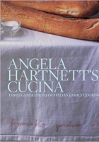 Angela Hartnetts Cucina: Three Generations of Italian Family Cooking