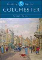 Colchester: History and Guide: History and Guide
