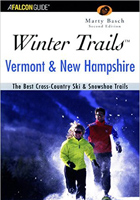 Winter Trails Vermont and New Hampshire: The Best Cross-Country Ski and Snowshoe Trails