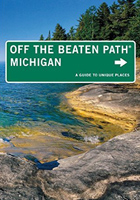 Michigan off the Beaten Path: A Guide to Unique Places