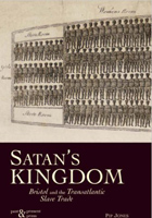 Satans Kingdom: Bristol and the Transatlantic Slave Trade