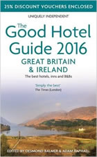 The Good Hotel Guide Great Britain and Ireland 2016
