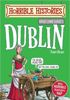 Gruesome Guides: Dublin (Horrible Histories)