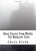 Ghost Stories From Whitby - The Mulgrave Tale