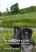 The Secret Coast to Coast: Walking Scotlands Southern Upland Way