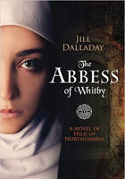 The Abbess of Whitby: A Novel of Hild of Northumbria