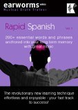Rapid Spanish: 200plus Essential Words and Phrases Anchored into Your Long Term Memory with Great Music: v. 1 (Musical Brain Trainer)