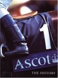 Ascot: The History