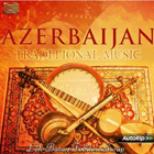Azerbaijan: Traditional Music