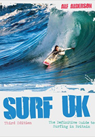 Surf UK: The Definitive Guide to Surfing in Britain Kindle Edition